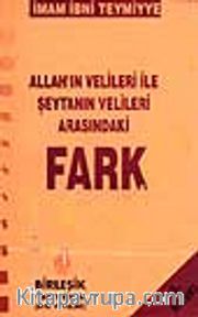 Allah'ın Velileri İle Şeytanın Velileri Arasındaki Fark