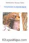 Yaşamak Kadar İnce