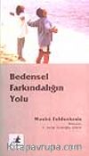 Bedensel Farkındalığın Yolu