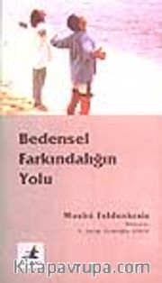 Bedensel Farkındalığın Yolu