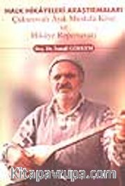 Halk Hikayeleri Araştırmaları / Çukorovalı Aşık Mustafa Köse ve Hikâye Repertuvarı