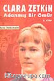 Clara Zetkin / Adanmış Bir Ömür / 2. Kitap