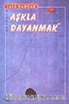 Aşkla Dayanmak