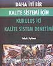 Daha İyi Bir Kalite Sistemi İçin Kuruluş İçi Kalite Sistem Denetimi