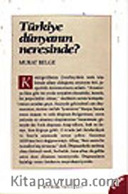 Türkiye Dünyanın Neresinde