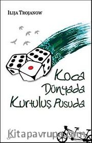 Koca Dünyada Kurtuluş Pusuda