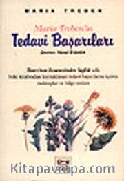 Maria Treben'in Tedavi Başarıları