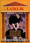 Laiklik /Enigma'ya Dönüşen Paradigma