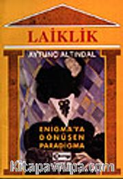 Laiklik /Enigma'ya Dönüşen Paradigma