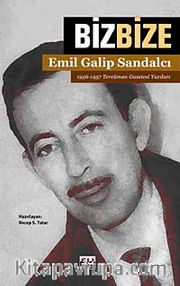 Biz Bize <br /> 1956-1957 Tercüman Gazetesi Yazıları