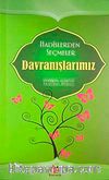 Hadislerden Seçmeler Davranışlarımız