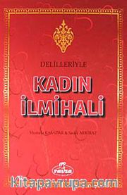 Delilleriyle Kadın İlmihali (Ciltli-Kitap Kağıdı)