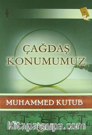 Çağdaş Konumumuz