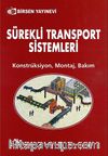 Sürekli Transport Sistemleri & Konstrüksiyon, Montaj, Bakım