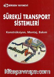 Sürekli Transport Sistemleri <br /> Konstrüksiyon, Montaj, Bakım