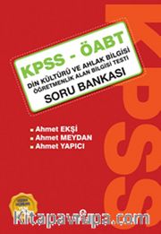 KPSS - ÖABT Soru Bankası <br /> Din Kültürü ve Ahlak Bilgisi Öğretmenlik Alan Bilgisi Testi