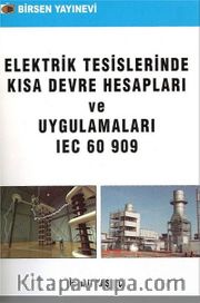 Elektrik Tesislerinde Kısa Devre Hesapları ve Uygulamaları IEC 60 909