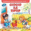 Gıdgıd ile Tıptıp & Kasabamızın Sevimli Kahramanları Serisi - 1