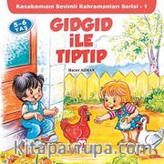 Gıdgıd ile Tıptıp <br /> Kasabamızın Sevimli Kahramanları Serisi - 1