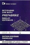 Betonarme Çok Katlı Prefabrike İskelet Sistemler Cilt:2 & Değerlendirme Önerileri