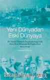 Yeni Dünyadan Eski Dünyaya & 19. Yüzyıl Osmanlı İmparatorluğu'nda Amerikan Misyonerlik Faaliyetleri (Bursa Örneği)