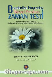 Borderline Ergenden İşlevsel Yetiştine: Zaman Testi <br /> Aile ve Borderline Ergenin Psikanalitik Psikoterapisi Üzerine Takip Raporu