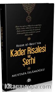 Kader Risalesi ve Şerhi (Ciltli) Hasan El-Basri