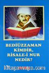 Bediüzzaman Kimdir, Risale-i Nur Nedir?
