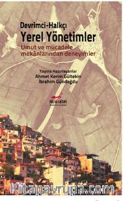 Devrimci - Halkçı Yerel Yönetimler <br /> Umut ve Mücadele Mekanlarından Deneyimler