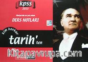 2013 KPSS Ders Notları / Kim Korkar Tarih'ten