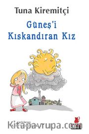 Güneş'i Kıskandıran Kız