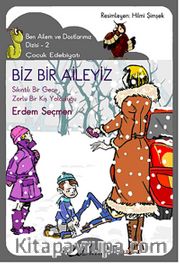 Biz Bir Aileyiz <br /> Ben Ailem ve Dostlarımız Dizisi - 2