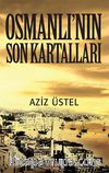 Osmanlı'nın Son Kartalları
