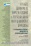 Siyaset, Ekonomi ve Toplum Üzerine 3. Uluslar Arası Mavi Karadeniz Kongresi: Uyuşmazlık Çözümü, İşbirliği ve Demokratikleşme