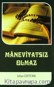 Maneviyatsız Olmaz
