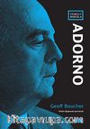 Yeni Bir Bakışla: Adorno