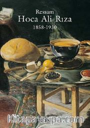 Ressam Hoca Ali Rıza 1858-1930