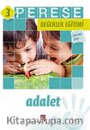 Perese Değerler Eğitimi Öğretmen Kitabı 3 / Adalet