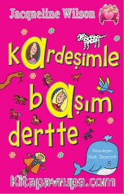 Kardeşimle Başım Dertte