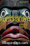 Çağdaş Sanat ve Kültüralizm & Kimlik ve Estetik