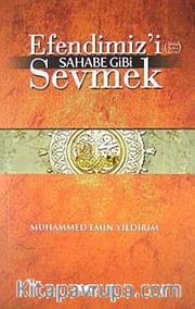 Efendimiz'i Sahabe Gibi Sevmek