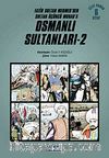 Osmanlı Sultanları - 2 (6 Kitap) / Fatih Sultan Mehmed'den Sultan Üçüncü Murad'a (Çizgi Roman)