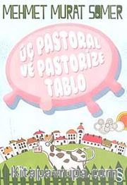 Üç Pastoral ve Pastorize Tablo