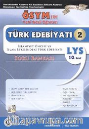 Türk Edebiyatı 2 Soru Bankası / İslamiyet Öncesi ve İslam Etkisindeki Edebiyatı <br /> LYS 10. Sınıf