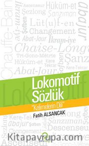 Lokomotif Sözlük - Kelimelerin Dili
