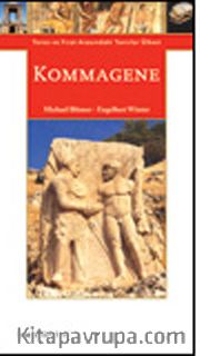 Kommagene <br /> Toros ve Fırat Arasındaki Tanrılar Ülkesi