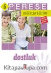 Perese Değerler Eğitimi Öğrenci Çalışma Kitabı 6 / Dostluk