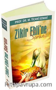 Zikir Ehli'ne Sorun