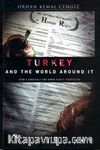 Turkey And The World Around It & From Democracy Human Rights Perspective