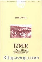 İzmir Gazinoları 1800'lerden 1970'lere